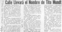Calle llevará el nombre de Tito Mundt.
