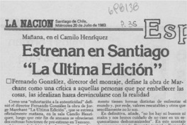 Estrenan en Santiago "La última edición".