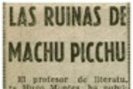 Las ruinas de Machu Picchu.