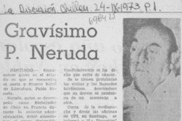 Gravísimo P. Neruda.
