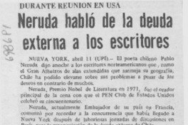 Neruda habló de la deuda externa a los escritores.