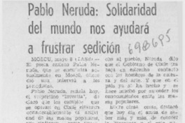 Pablo Neruda: solidaridad del mundo nos ayudará a frustrar sedición.