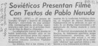 Soviéticos presentan filme con textos de Pablo Neruda.
