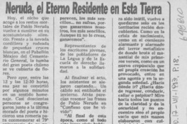 Neruda, el eterno residente en esta tierra.