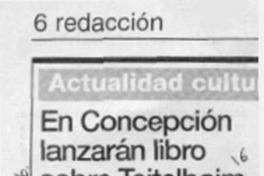En Concepción lanzarán libro sobre Teitelboim