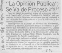 La opinión pública" se va de proceso.