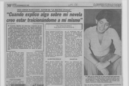 "Cuando explico algo sobre mi novela creo estar traicionándome a mí mismo"
