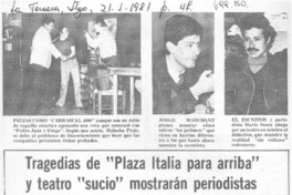 Tragedias de "Plaza Italia para arriba" y teatro "sucio" mostrarán periodistas.
