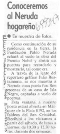 Conoceremos al Neruda hogareño.