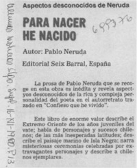 Para nacer he nacido.
