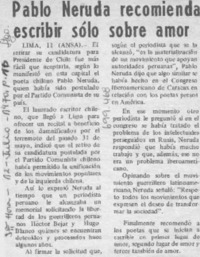 Pablo Neruda recomienda escribir sólo sobre amor.