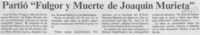 Partió "Fulgor y muerte de Joaquín Murieta".