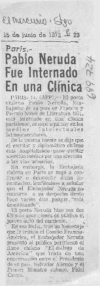 Pablo Neruda fue internado en una clínica.