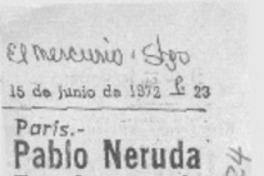 Pablo Neruda fue internado en una clínica.
