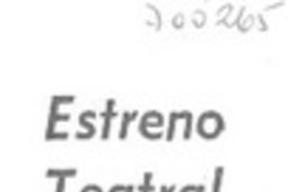 Estreno teatral.