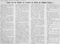 Debo ser de cuando en cuando bardo de utilidad pública..."