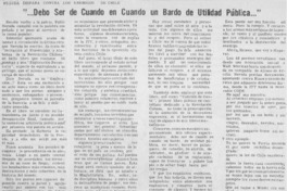 Debo ser de cuando en cuando bardo de utilidad pública..."