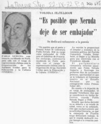 "Es posible que Neruda deje de ser embajador".