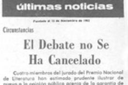El debate no se ha cancelado