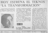 Hoy estrena el Teknos "La transformación".