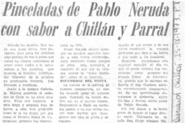 Pinceladas de Pablo Neruda con sabor a Chillán y Parral.