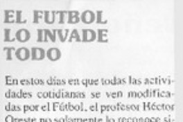 El fútbol lo invade todo.