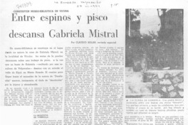 Entre espinos y pisco descansa Gabriela Mistral