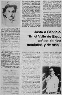 Junto a Gabriela, "en el Valle del Elqui, ceñido de cien montañas y de más".