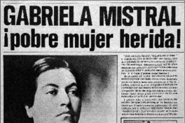 Gabriela Mistral ¡pobre mujer herida!