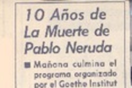 10 años de la muerte de Pablo Neruda.