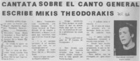 Cantata sobre el Canto general escribe Mikis Theodorakis.