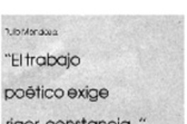 El trabajo poético exige rigor, constancia --"