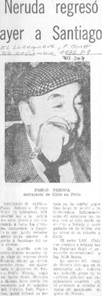 Neruda regresó ayer a Santiago.