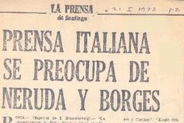 Prensa italiana se preocupa de Neruda y Borges.