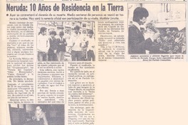 Neruda: 10 años de residencia en la tierra.