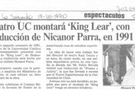 Teatro UC montará "King lear", con traducción de Nicanor Parra, en 1991.