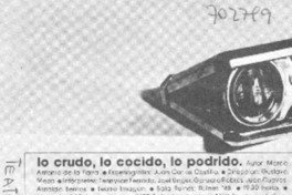 Lo Crudo, lo cocido, lo podrido.