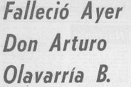Falleció ayer don Arturo Olavarría B.
