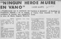 Ningún héroe muere en vano".