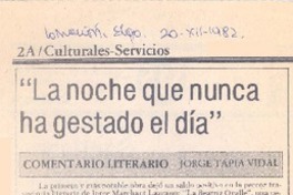 La noche que nunca ha gestado el día"