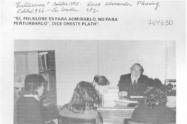 "El folklore es para admirarlo, no para perturbarlo", dice Oreste Plath : [entrevista]