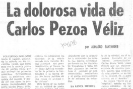 La dolorosa vida de Carlos Pezoa Véliz