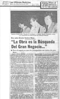 "La obra es la búsqueda del gran negocio--" : [Entrevista]
