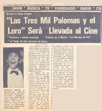 Las tres mil palomas y el loro" serpa llevada al cine.