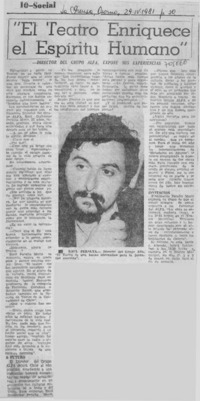 El teatro enriquece el espíritu humano: [entrevista]