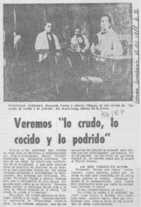 Veremos "lo crudo, lo cocido y lo podrido".