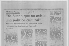 Es bueno que no exista una política cultural" : [entrevista]