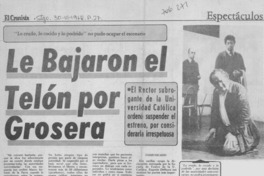 Le bajaron el telón por grosera.