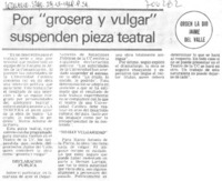 Por "grosera y vulgar" suspenden pieza teatral.