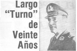 Largo "turno" de veinte años
